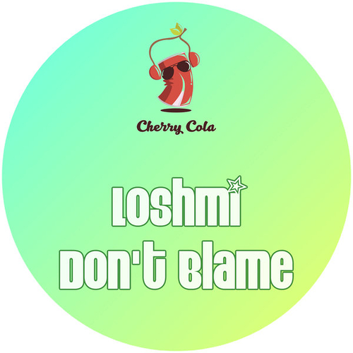 Loshmi - Don't Blame [CCR067]